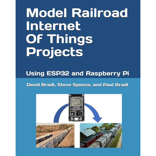 Model Railroad Internet of Things Projects - Using ESP32 and Raspberry Pi
