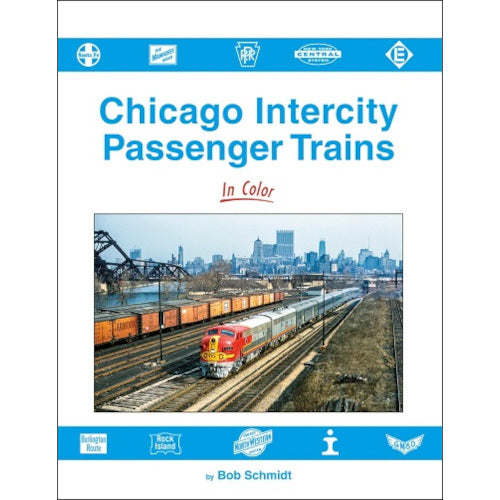 Chicago Intercity Passenger Trains in Color