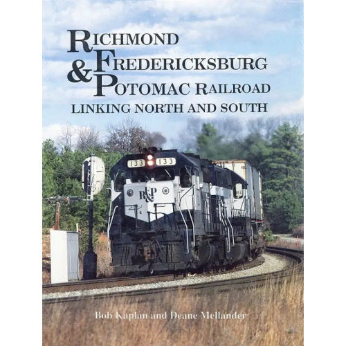 Richmond Fredericksburg & Potomac: Linking North and South