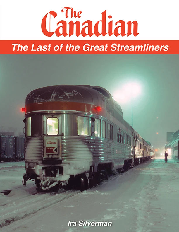 The Canadian: The Last of the Great Streamliners