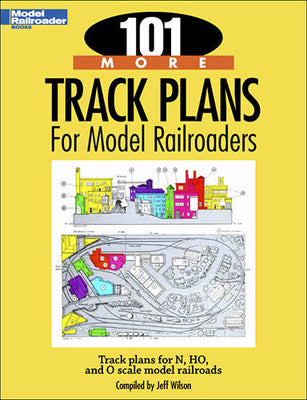 101 More Track Plans for Model Railroaders