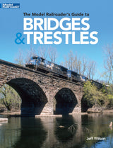 The Model Railroader's Guide to Bridges & Trestles