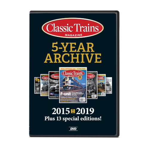Classic Trains 5-Year Archive 2015-2019 DVD-ROM – Trains.com Store