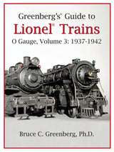 Greenberg's Guide to Lionel Trains O Gauge, Volume 3: 1937-1942