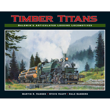 Timber Titans: Baldwin's Articulated Logging Locomotives