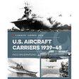 U.S. Aircraft Carriers 1939-45