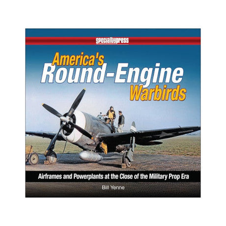 America's Round-Engine Warbirds