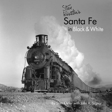 Stan Kistler's Santa Fe in Black & White – Trains.com Store