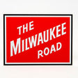 Milwaukee Road Metal Sign