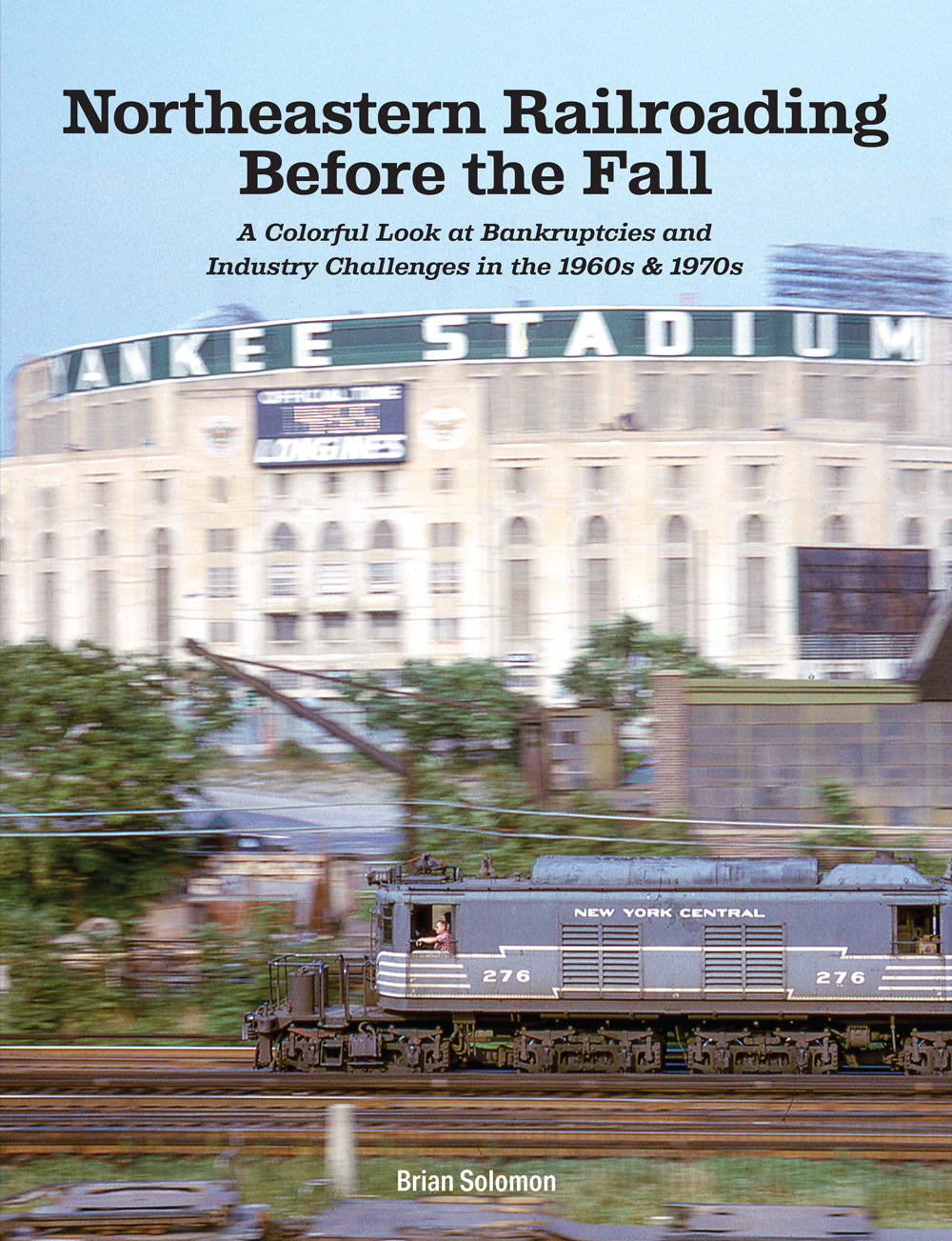 Northeastern Railroading Before the Fall (Presale -Ships October 2026)