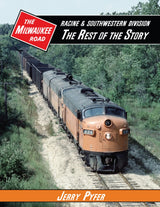 The Milwaukee Road Racine & Southwestern Division: The Rest of the Story