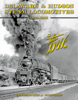 Delaware & Hudson Steam Locomotives, 1828-1953