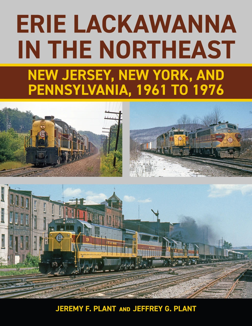 Erie Lackawanna in the Northeast: New Jersey, New York, and Pennsylvania, 1961 to 1976