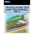 Tracklaying Tips and Techniques, Vol. 3