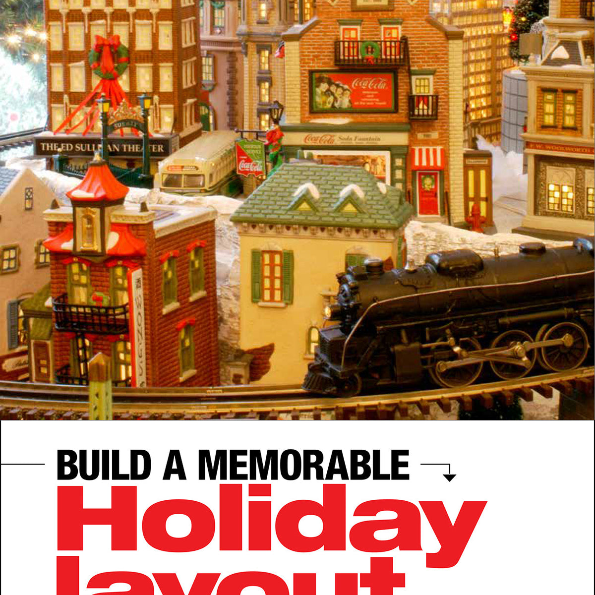 Build a Memorable Holiday Layout Vol 1 – Trains.com Store
