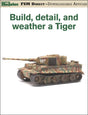 Build, Detail and Weather a Tiger