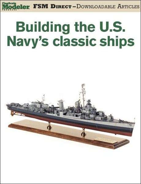 Building the U.S. Navy's Classic Ships