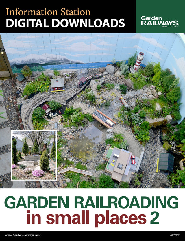 Garden Railroading in Small Places Volume 2