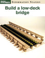 Build a low-deck bridge