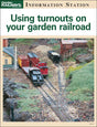 Using turnouts on your garden railroad