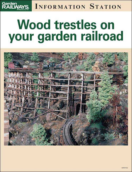 Wood trestles on your garden railroad