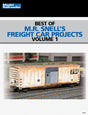 Best of MR Snells freight car projects Vol 1