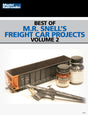 Best of MR Snells freight car projects Vol 2